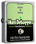 Electro-Harmonix
Hum Debugger Hum Eliminator Pedal