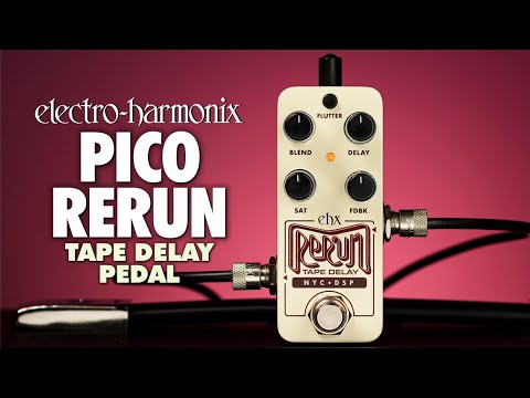 Bonoan Delayed Rerun Electro-Harmonix Pico Rerun Tape Delay Pedal – Grays Custom Guitar Shop