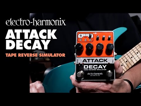 Electro-Harmonix
Attack Decay Tape Reverse Simulator