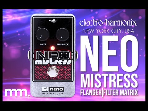 Electro-Harmonix
Neo Mistress