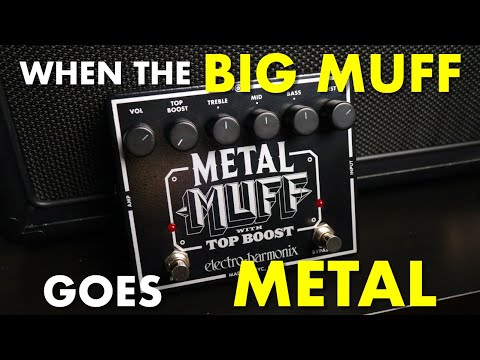 Electro-Harmonix
Metal Muff with Top Boost