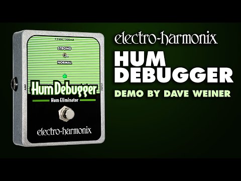 Electro-Harmonix
Hum Debugger Hum Eliminator Pedal