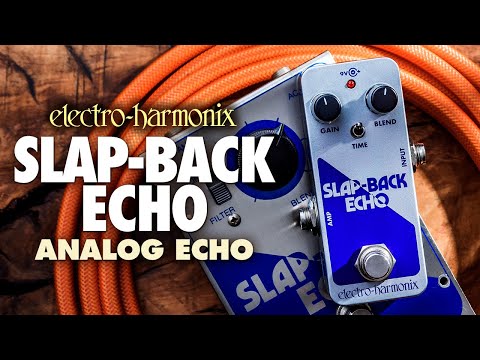 Electro-Harmonix
Slap-Back Echo Analog Delay Reissue
