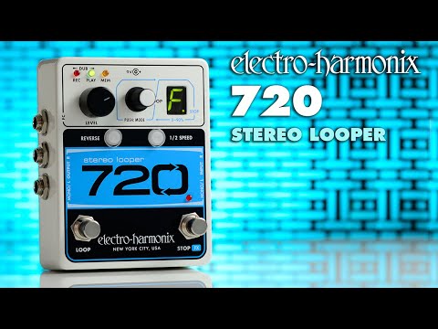 Electro-Harmonix
720 Stereo Looper