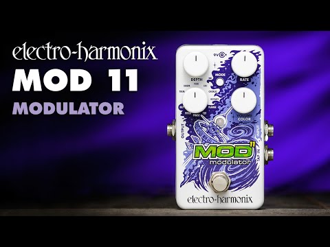 Electro-Harmonix
MOD 11 Modulation Pedal