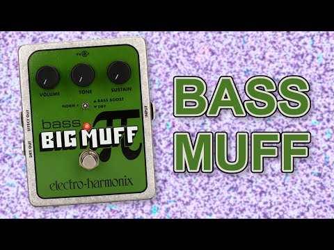 Electro-Harmonix
Bass BigMuff