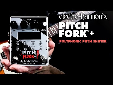 Electro-Harmonix
Pitch Fork+ Polyphonic Pitch Shifter Pedal