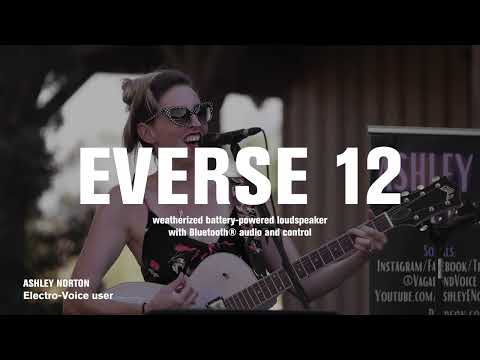 Electro-Voice EVERSE 12
WEATHERIZED BATTERY-POWERED LOUDSPEAKER WITH BLUETOOTH® AUDIO AND CONTROL